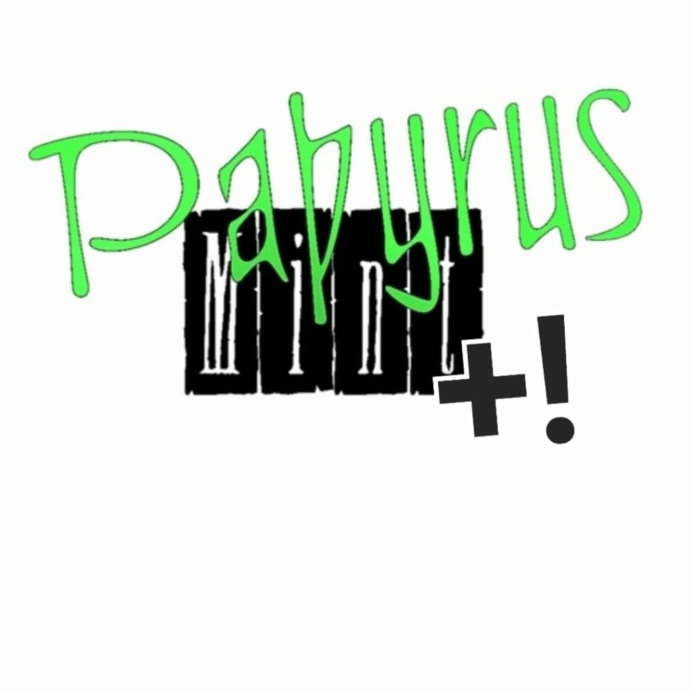 Welcome to the Papyrus Mint - Plus!